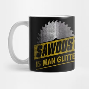 Sawdust is Man Glitter Mug